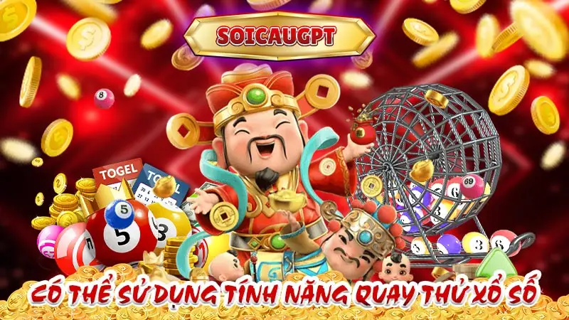 Có thể sử dụng tính năng quay thử xổ số