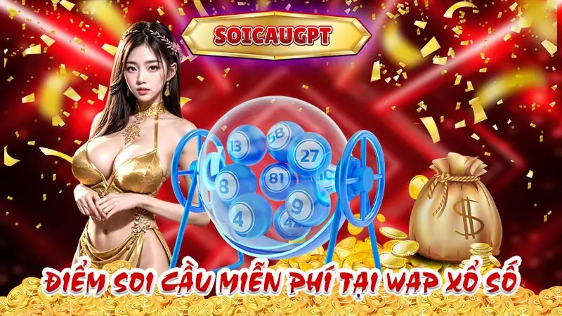 Điểm soi cầu miễn phí tại WAP xổ số 