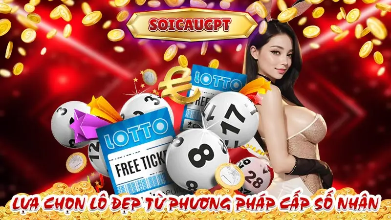 Lựa chọn lô đẹp từ phương pháp cấp số nhân