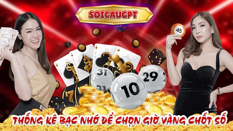 Thống kê bạc nhớ để chọn giờ vàng chốt số