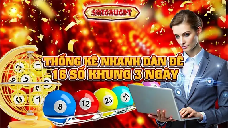 Thống kê nhanh dàn đề 16 số khung 3 ngày