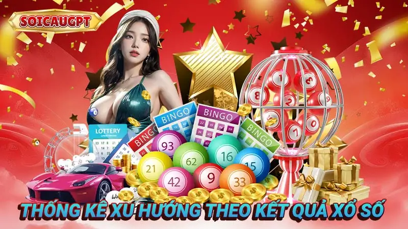 Thống kê xu hướng theo kết quả xổ số 