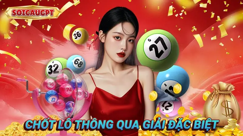 Chốt lô thông qua giải Đặc biệt