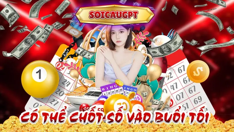 Có thể chốt số vào buổi tối