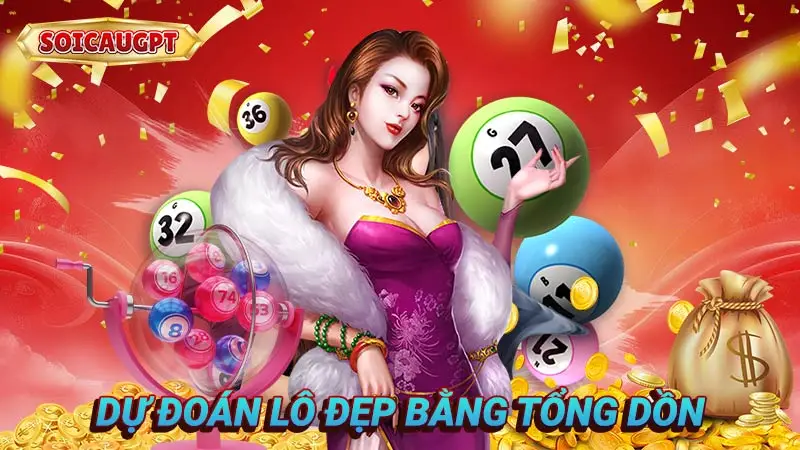 Dự đoán lô đẹp bằng tổng dồn