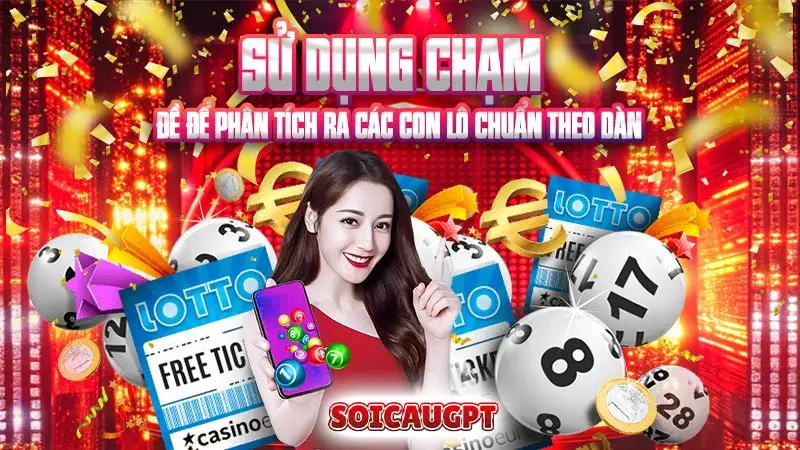 Sử dụng chạm đề để phân tích ra các con lô chuẩn theo dàn