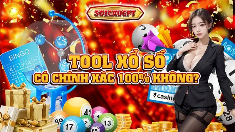 Tool xổ số có chính xác 100% không?