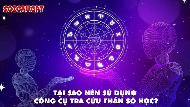 Tại sao nên sử dụng công cụ tra cứu thần số học?