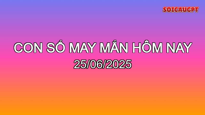 con so may man 2025 06 25 1750773166