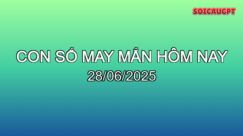 con so may man 2025 06 28 1751090010