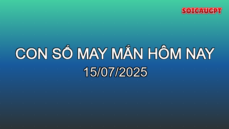 con so may man 2025 07 15 1752498072