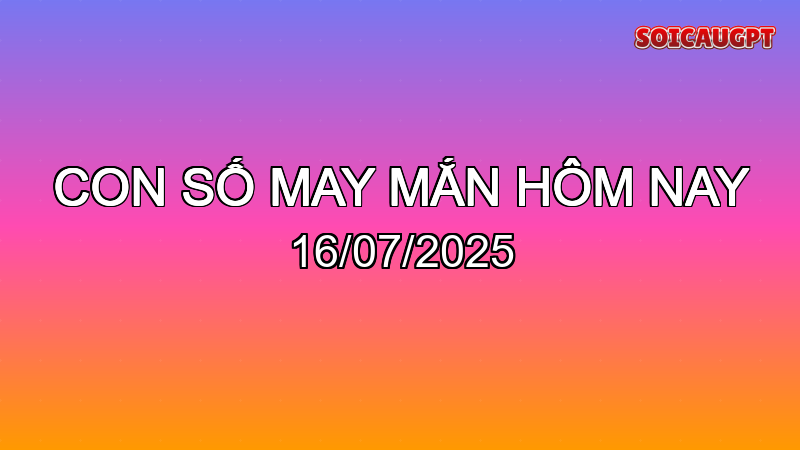 con so may man 2025 07 16 1752584473