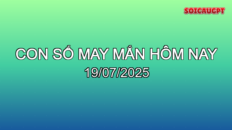 con so may man 2025 07 19 1752843674